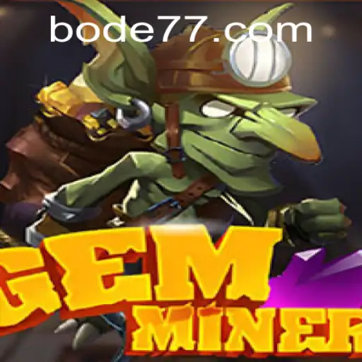 GemMiner: A Arte da Mineração Divertida com Bode777